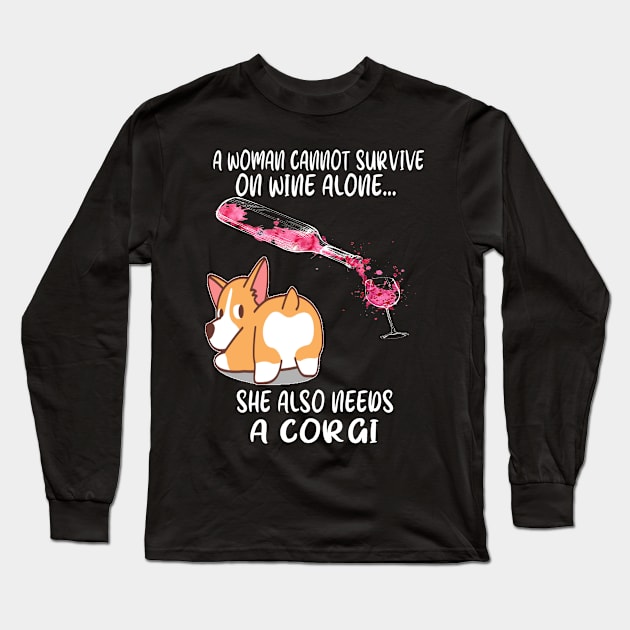 A Woman Cannot Survive On Wine Alone (269) Long Sleeve T-Shirt by Drakes